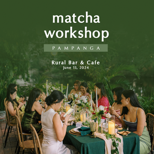 Matcha Workshop - June 15, Pampanga