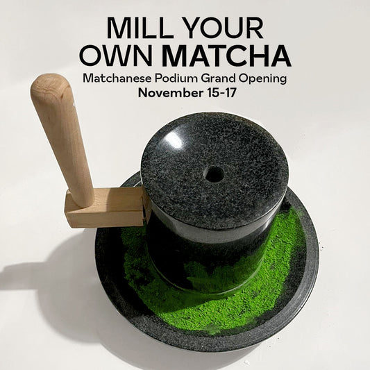 Mill Your Own Matcha Experience